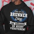 Das Ist Ein Brunner Ding Du Würdest Es Nicht Understand Kapuzenpullover Lustige Geschenke