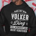 Das Ist Ein Volker Ding Du Würdest Es Nicht Verstehen Name Hoodie Lustige Geschenke