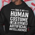 Das Ist Mein Menschliches Kostüm Ich Bin Eine Künstliche Intelligenz Hoodie Lustige Geschenke