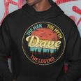 Dave The Man The Myth The Legend Personalized Name Hoodie Funny Gifts