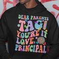 Dear Parents Tag You're It Love Principal Last Day Of School Hoodie Personalized Gifts