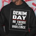 Denim Day Awareness No Excuse For Violence Novelty Hoodie Unique Gifts