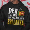 Der Will Nur Nach Sri Lanka Home Flag Sri Lanka Kapuzenpullover Lustige Geschenke