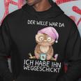 Der Wille War Da Ich Habe Him Wegsend Kapuzenpullover Lustige Geschenke