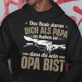 Dich Als Papa Zu Haben Ist Dass Du Sein Opa Bist Opa Spruch Kapuzenpullover Lustige Geschenke