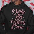 Dirty 50 Crew Süße Squad-Party Zum 50 Geburtstag Hoodie Lustige Geschenke