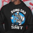 Doing Dad Shit Father's Day Hoodie Unique Gifts