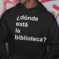 Donde Esta La Biblioteca Community Hoodie Unique Gifts