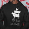 I Dont Eat My Homies Animal Rights Go Vegan SayingHoodie Unique Gifts