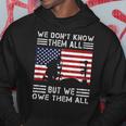 We Don't Know Them All But We Owe Them All Usa Memorial Day Hoodie Unique Gifts