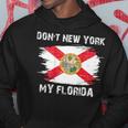 Don't New York My Florida On Back Hoodie Unique Gifts