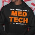I Don't Regret Being A Med Tech It's Me Dream Medical Hoodie Unique Gifts
