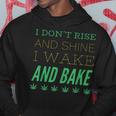 I Don’T Rise And Shine I Wake And Bake Hoodie Unique Gifts