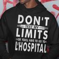 Don't Test My Limits L'hospital Calc Math Pun Calculus Joke Hoodie Funny Gifts