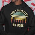 Easily Distracted By Dogs Dog Dog LoverHoodie Unique Gifts