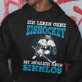 Ein Leben Ohne Eishockey Slogan Ice Hockey Player Hoodie Lustige Geschenke