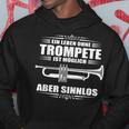 Ein Leben Ohne Trumpete Ist Möglich Aber Sinnlos Trumpeter Hoodie Lustige Geschenke