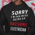 Electrician Sorry I'm Too Busy Being An Awesome Blue Collar Hoodie Unique Gifts