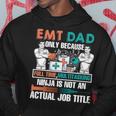I Am An Emt Dad Job Title Hoodie Unique Gifts I Am An Emt Dad Job Title Hoodie Unique Gifts