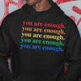 You Are Enough Mental Health Awareness Human Kind Lgbt Hoodie Funny Gifts