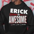 Erick Is Awesome Family Friend Name Hoodie Funny Gifts