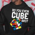 Do You Even Cube Bro Speed Cubing Puzzle Hoodie Unique Gifts