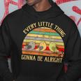 Every Little Thing Is Gonna Be Alright 3 Lil Birds Hoodie Unique Gifts