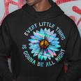 Every Little Thing Is Gonna Be Alright Hippie Flower Hoodie Personalized Gifts