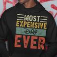 Most Expensive Day Ever Vacation Travel Saying Hoodie Funny Gifts