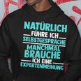 Experte Natürlich Führre Ich Selbstpräche S Hoodie Lustige Geschenke