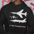 F 105 Thunderchief F105d Thunderchief F 105 Thud F105 Jet Hoodie Unique Gifts