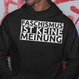 Faschismus Ist Keine Meinung Hoodie Lustige Geschenke