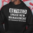 Fathers Day Retired Grandpa Retirement Under New Management Hoodie Unique Gifts