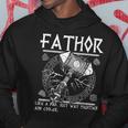 Fathor Like Dad Just Way Mightier Father's Day Fa-Thor Hoodie Unique Gifts
