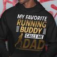 My Favorite Running Buddy Calls Me Dad Hoodie Unique Gifts