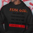 Fear God And Keep His Commandments Apparel Hoodie Unique Gifts