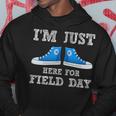 Field Day Quote Slogan Student Child Kid Coach Fun Sports Hoodie Unique Gifts