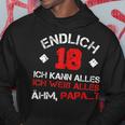 Finally 18 Ich Kann Alles Ich Weiß Alles Ahm Papa Kapuzenpullover Lustige Geschenke