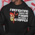 Firefighter Saved Me Hoodie Unique Gifts