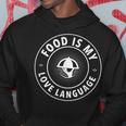 Food Is My Love Language Food Lover Chef Cook Foodie Hoodie Unique Gifts