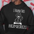 I Found This Humerus Anatomy Pun Dog Bone Hoodie Unique Gifts