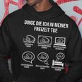 Freak Dinge Die Ich In Meiner Freizeit Tue Dinge Die Ich S Hoodie Lustige Geschenke