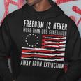 Freedom Is Never More Than One Generation Away From Extincti Hoodie Unique Gifts