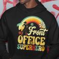 Front Office Superhero Secretary Administrative Assistant Hoodie Unique Gifts