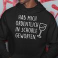 Fun Hab Mich Ordentlich In Schorle Geworfen Weinschorle Schwarzes Hoodie Lustige Geschenke