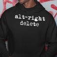 Alt-Right Delete Equality Protest Trump Hoodie Unique Gifts