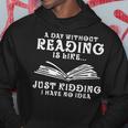 & Cute Reading Lover Book Quotes A Day Without Reading Hoodie Personalized Gifts