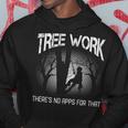 Arborist Tree Logger Lumberjack No Apps For That Hoodie Unique Gifts