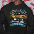 Artistic Illustrator Awesome Job Occupation Hoodie Unique Gifts