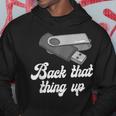 Back That Thing Up Nerd Computer Hoodie Unique Gifts